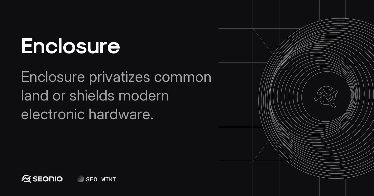 Enclosure: Historical Land Use & Protection Standards