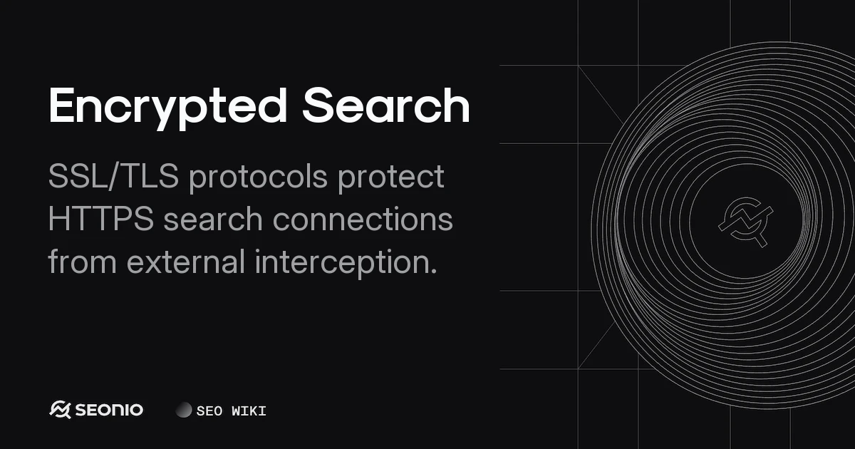 Encrypted Search: Privacy, Security & SEO Impact