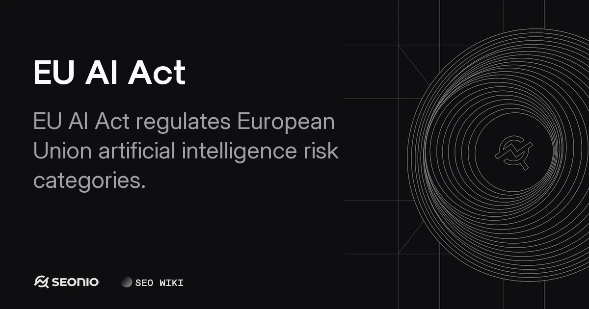 EU AI Act: Risk Categories and Compliance Guide