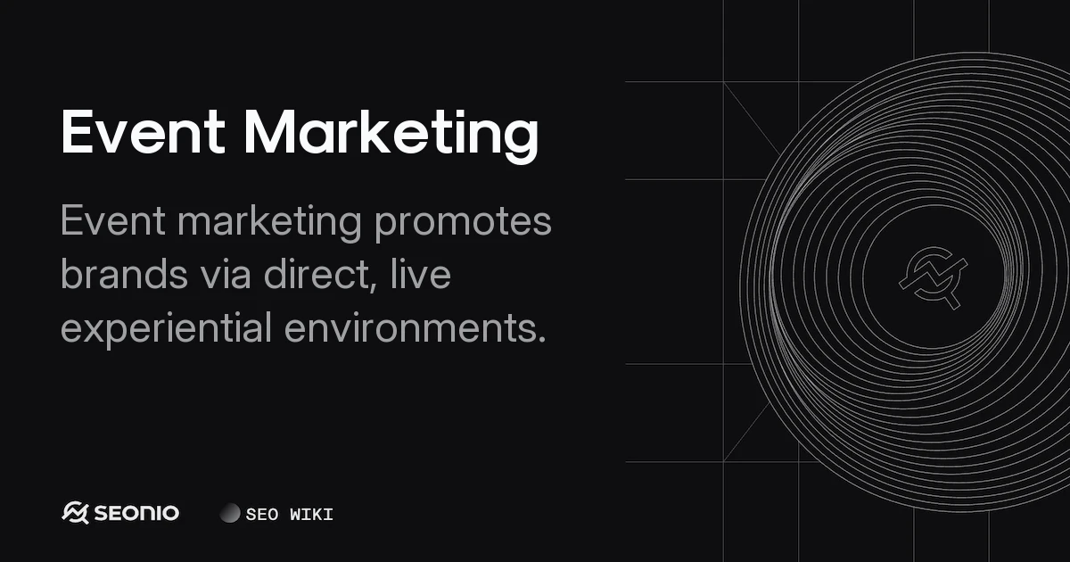 Event Marketing: Strategy, Channels, and Examples