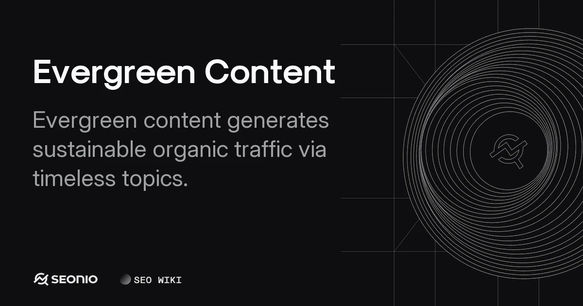 Evergreen Content: Definition, Strategy & Examples