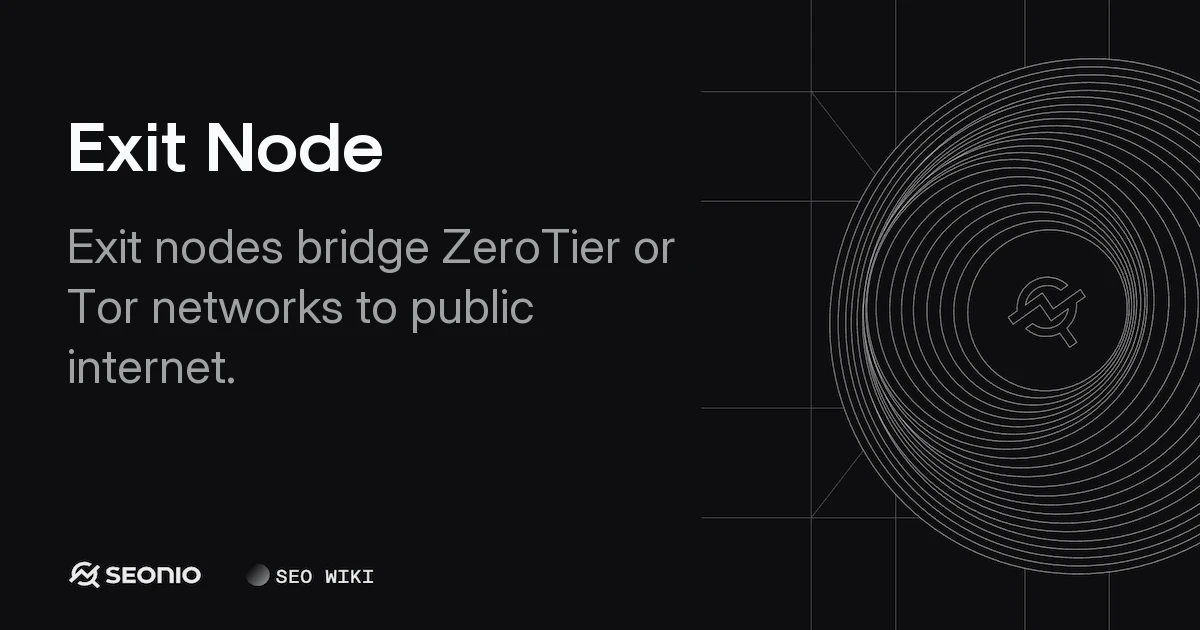 Exit Node: Definition, Setup & Best Practices