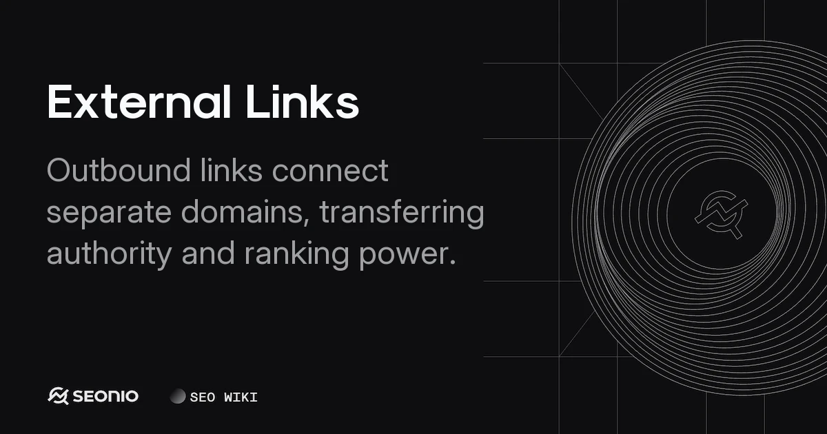 External Links Explained: Best Practices & SEO Impact