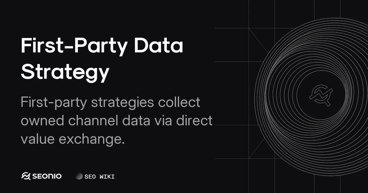First-Party Data Strategy: Best Practices & Frameworks