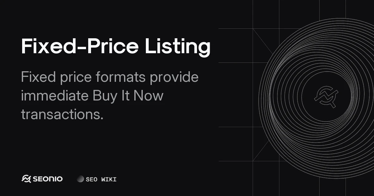 Fixed-Price Listing: Benefits, Strategy & SEO Guide