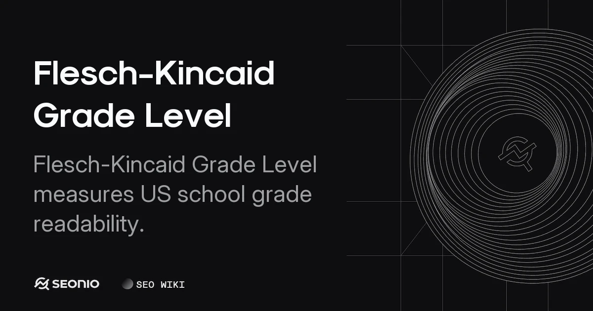 Flesch-Kincaid Grade Level: Definition & Formula