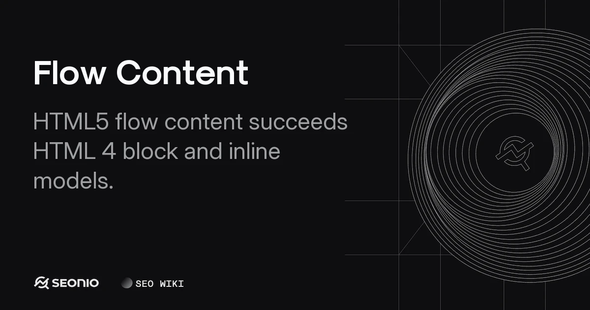 Flow Content: HTML5 Elements, Semantic Rules & SEO