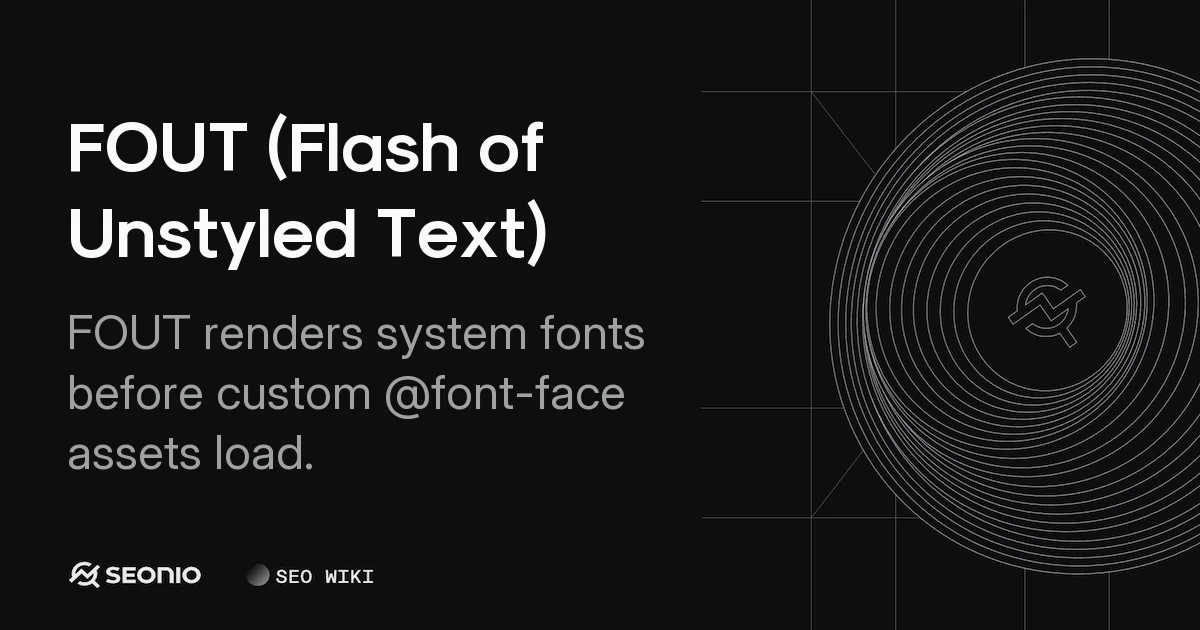 FOUT (Flash of Unstyled Text): Causes & Best Practices