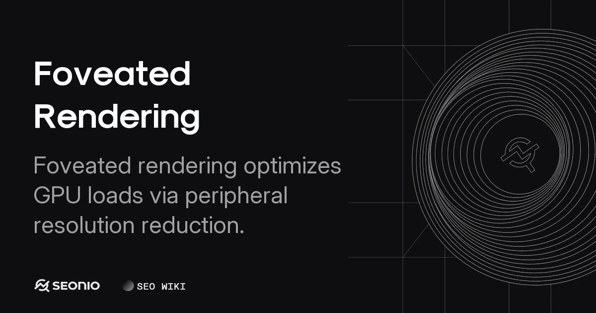 Foveated Rendering: Mechanics, Types, and GPU Benefits