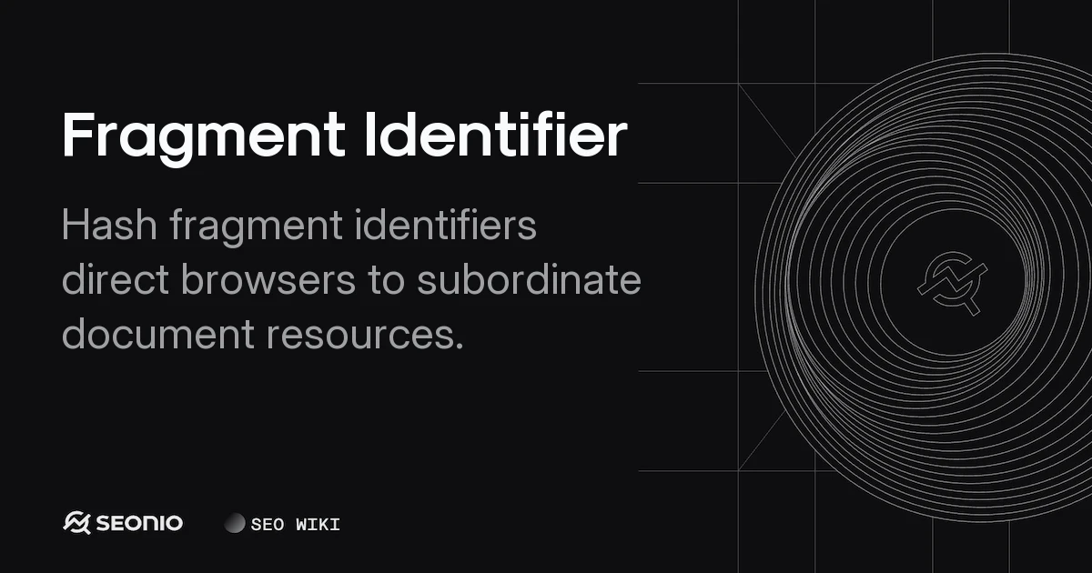 Fragment Identifier: Definition, Syntax & Best Practices