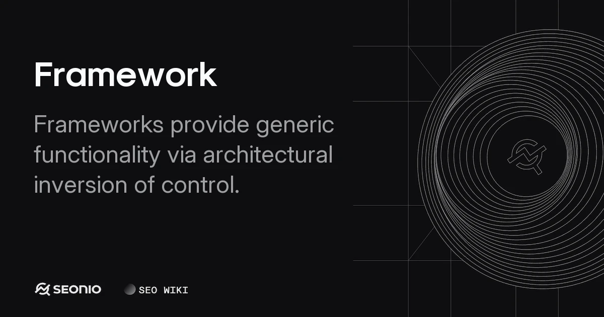 Framework: Architecture, Principles & Common Types