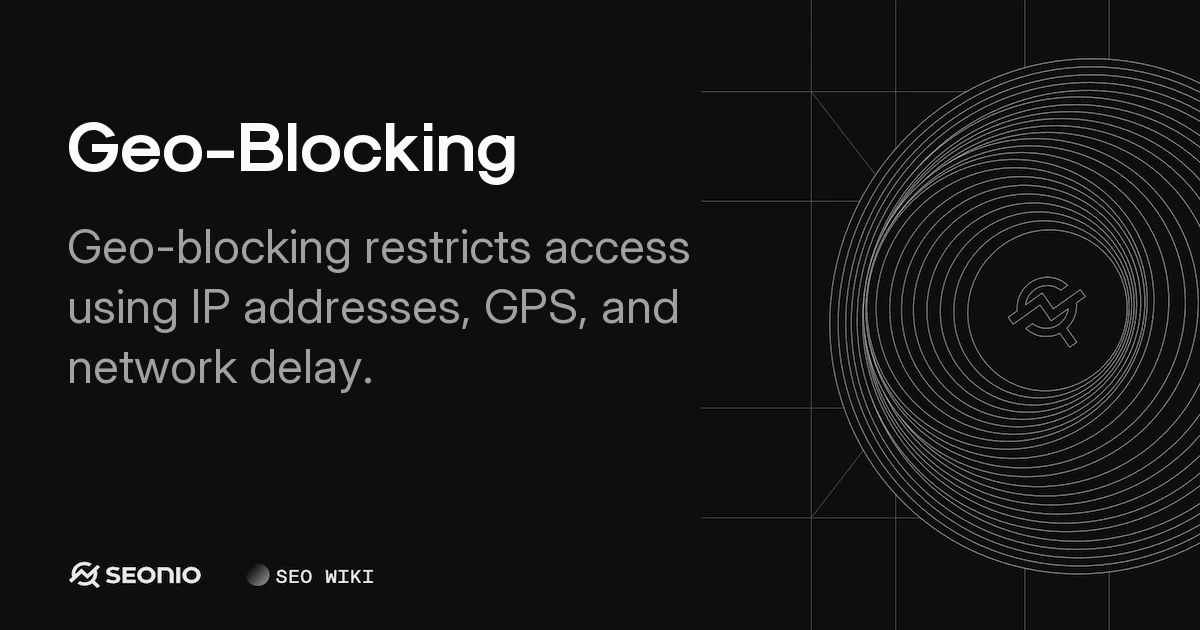 Geo-Blocking Explained: Technology, Laws, and Usage
