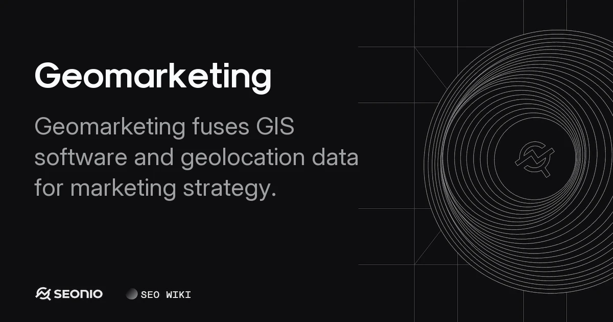 Geomarketing: Definition, Strategy & Applications