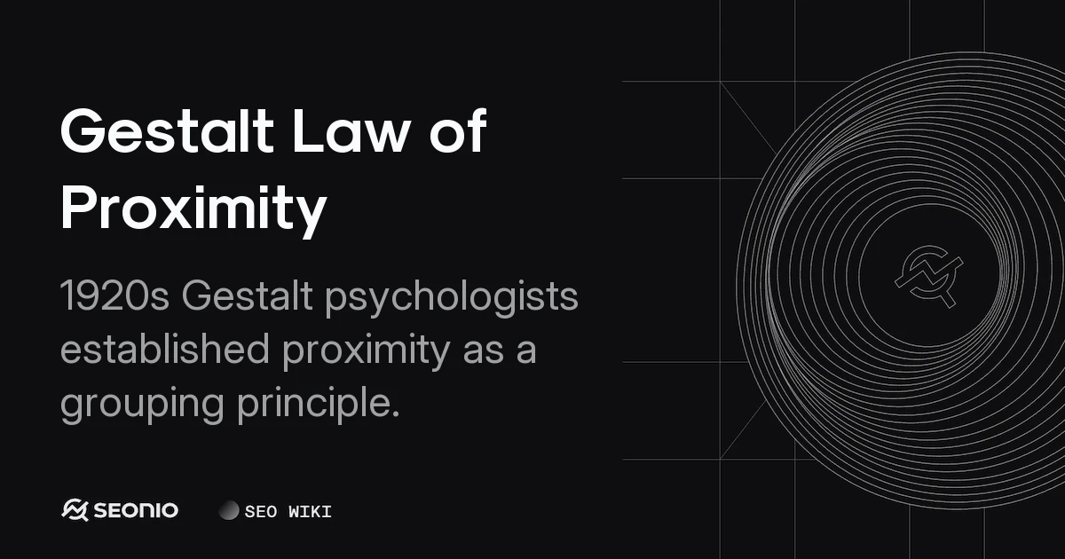 Gestalt Law of Proximity: UX Principles & Examples