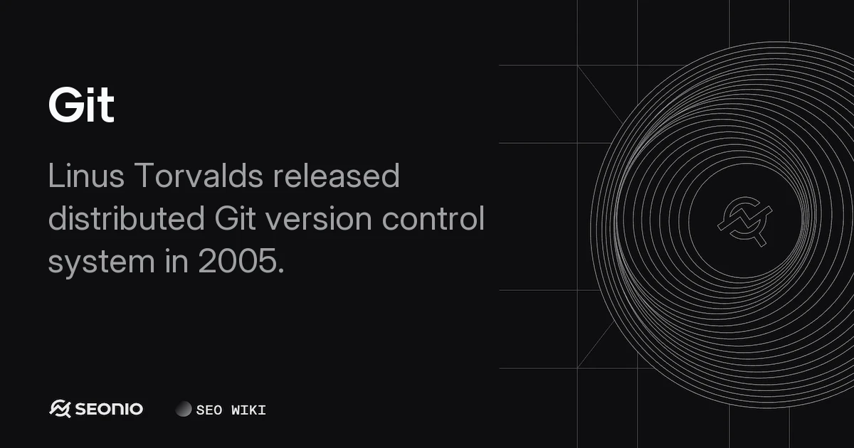Git Overview: History, Architecture, & Best Practices