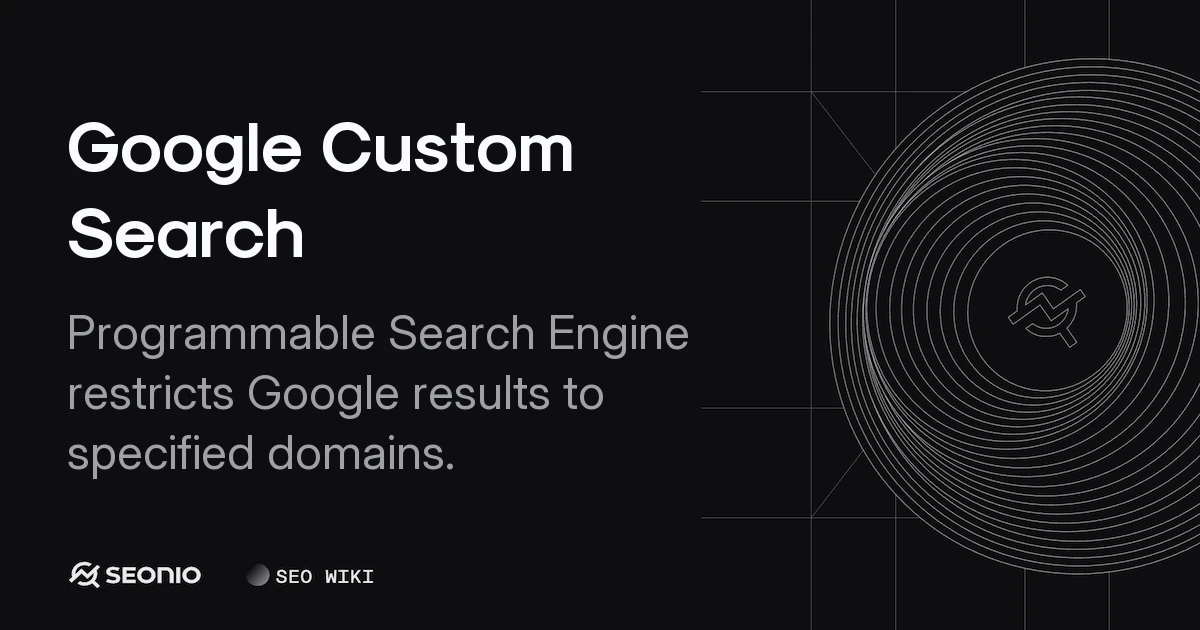 Google Custom Search: Setup, API, and Usage Guide