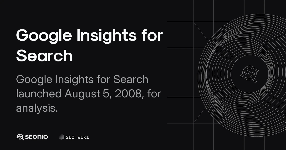 Google Insights for Search: History and Usage