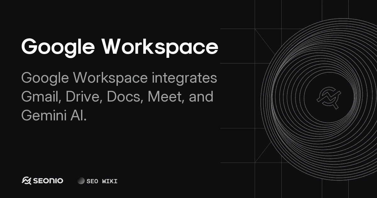 Google Workspace: Features, Security & Admin Guide