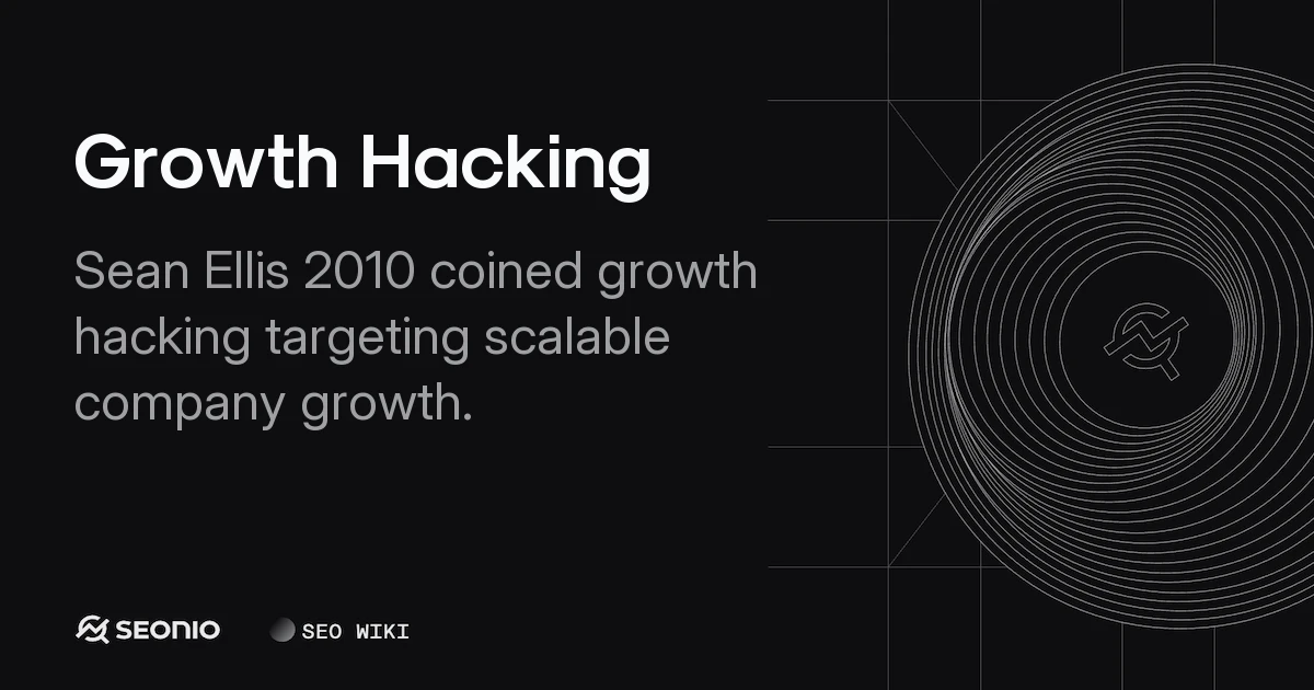 Growth Hacking: Principles, Process, and Examples