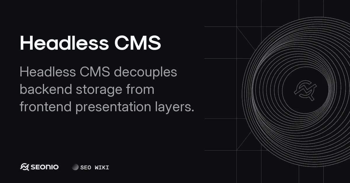 Headless CMS Explained: Architecture & Benefits