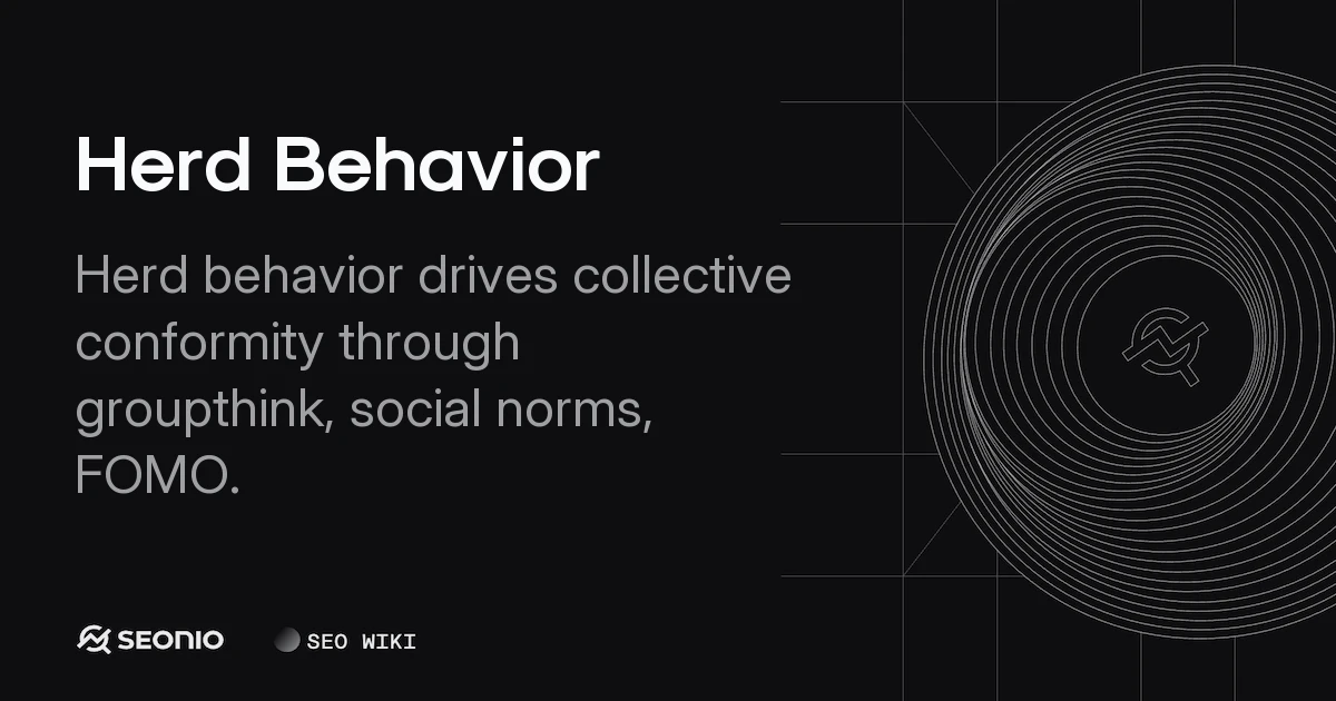 Herd Behavior: Definition, Causes, and Examples