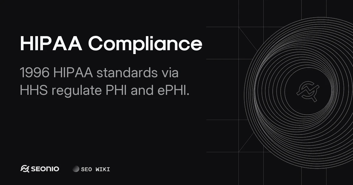 HIPAA Compliance: Standards, Rules, and Requirements