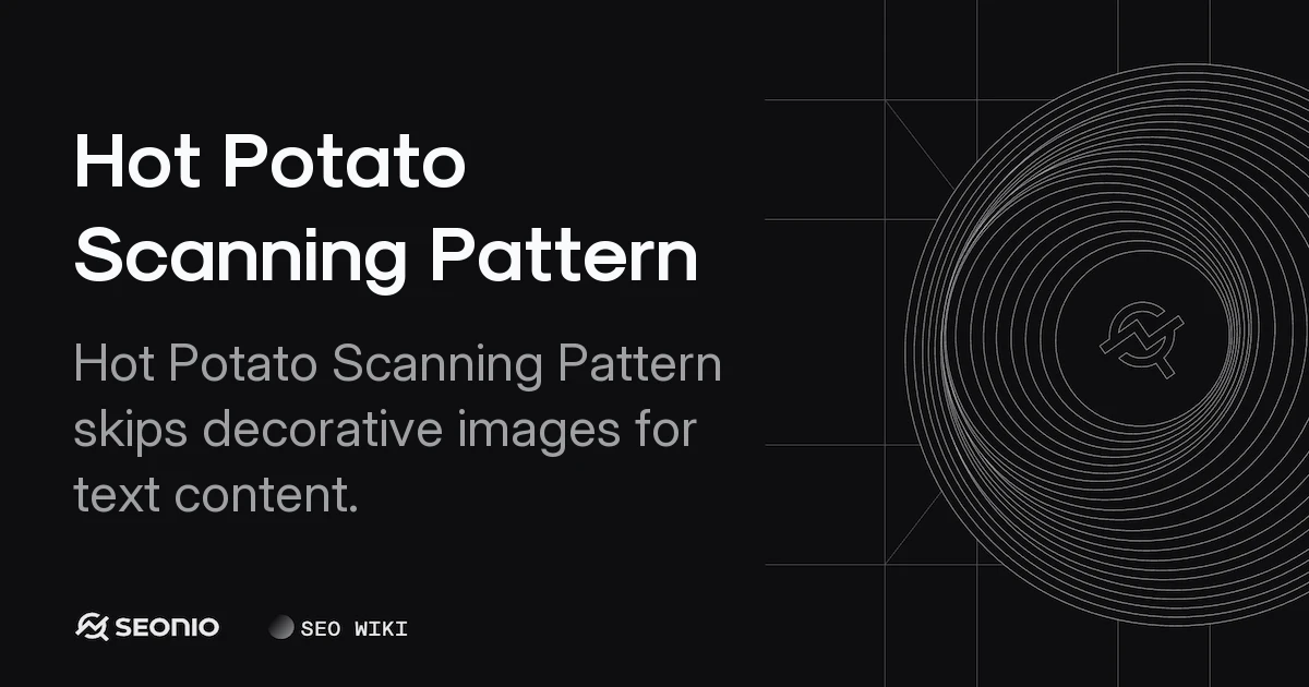 Hot Potato Scanning Pattern: UX Definition & Layouts