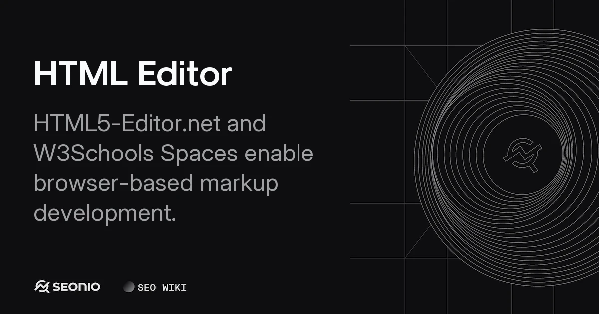 HTML Editor Guide: Features, Types, and Best Practices