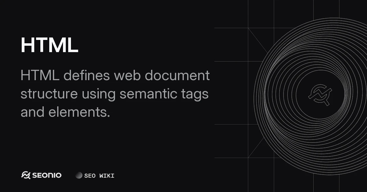 HTML Explained: Structure, Semantics, and Standards