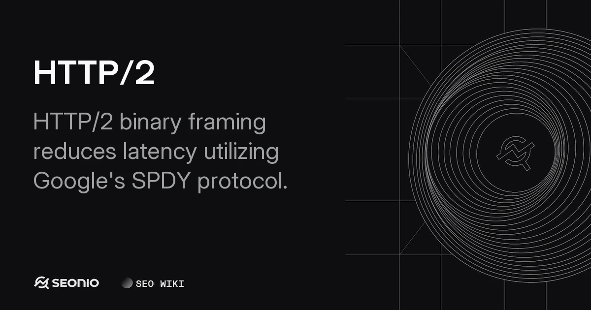 HTTP/2 Protocol: Architecture, Features, and Usage