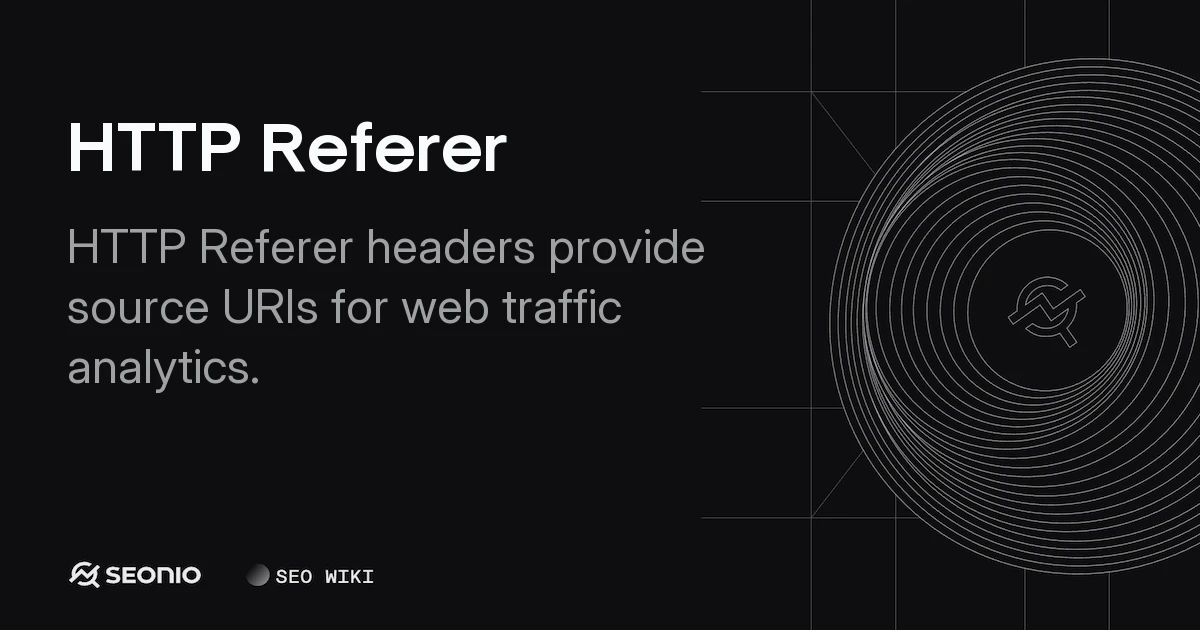 HTTP Referer: Definition, Standards & Best Practices