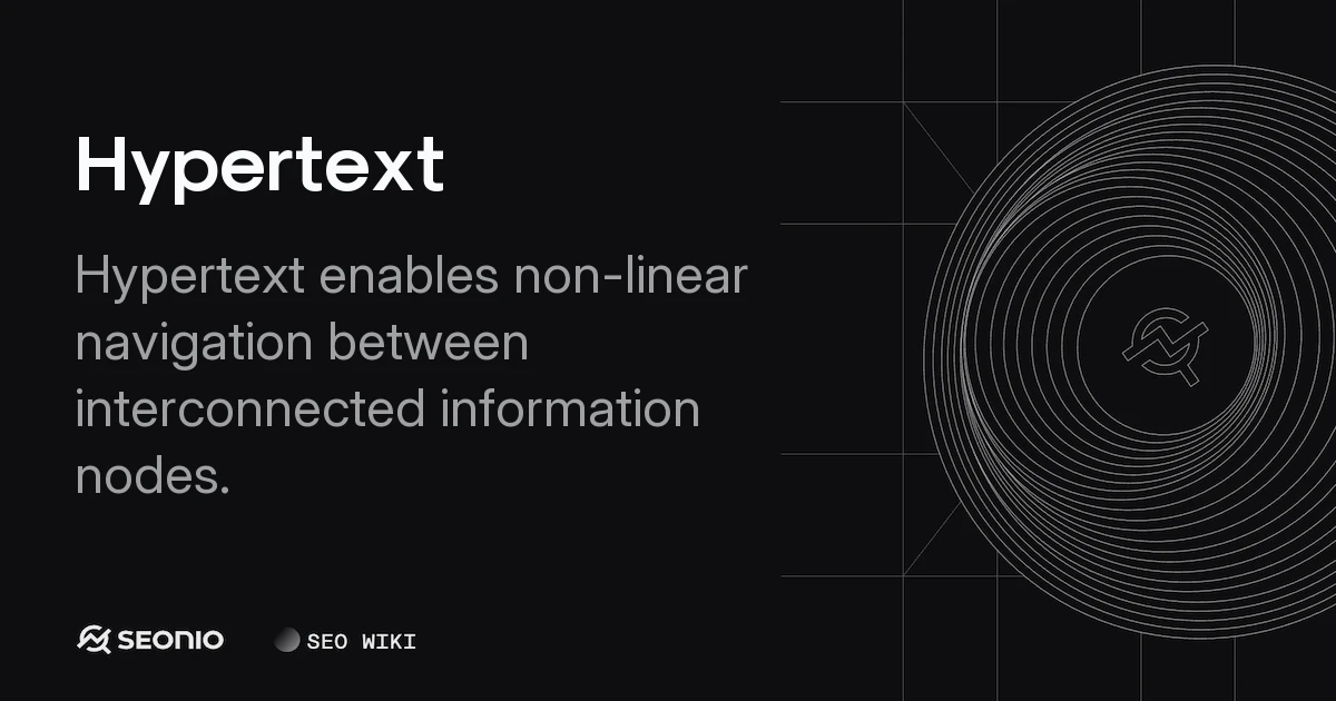 Hypertext Explained: Architecture, Types, and SEO