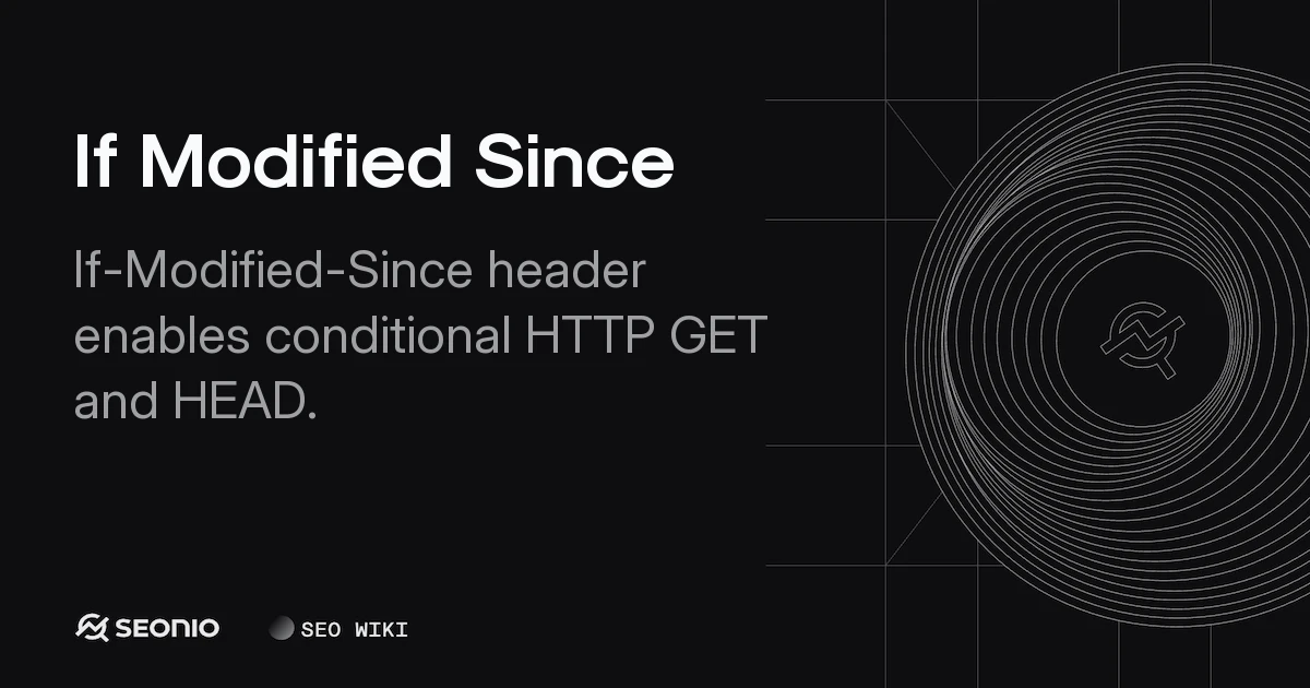 If Modified Since: HTTP Header Guide & Best Practices