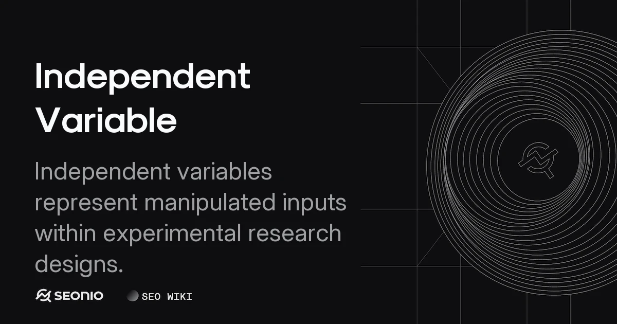 Independent Variable: Definition, Types, and Examples