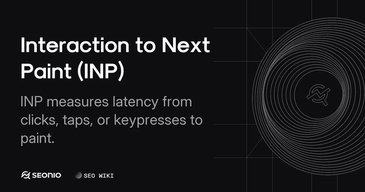 Interaction to Next Paint (INP): Technical Overview