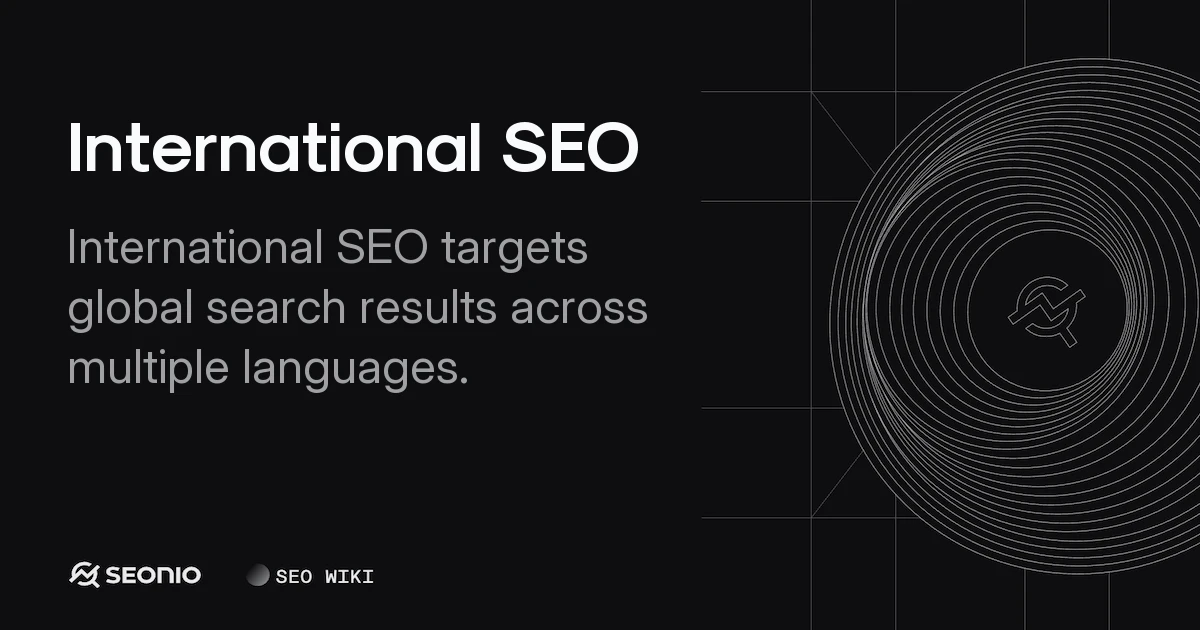 International SEO: Best Practices for Global Websites