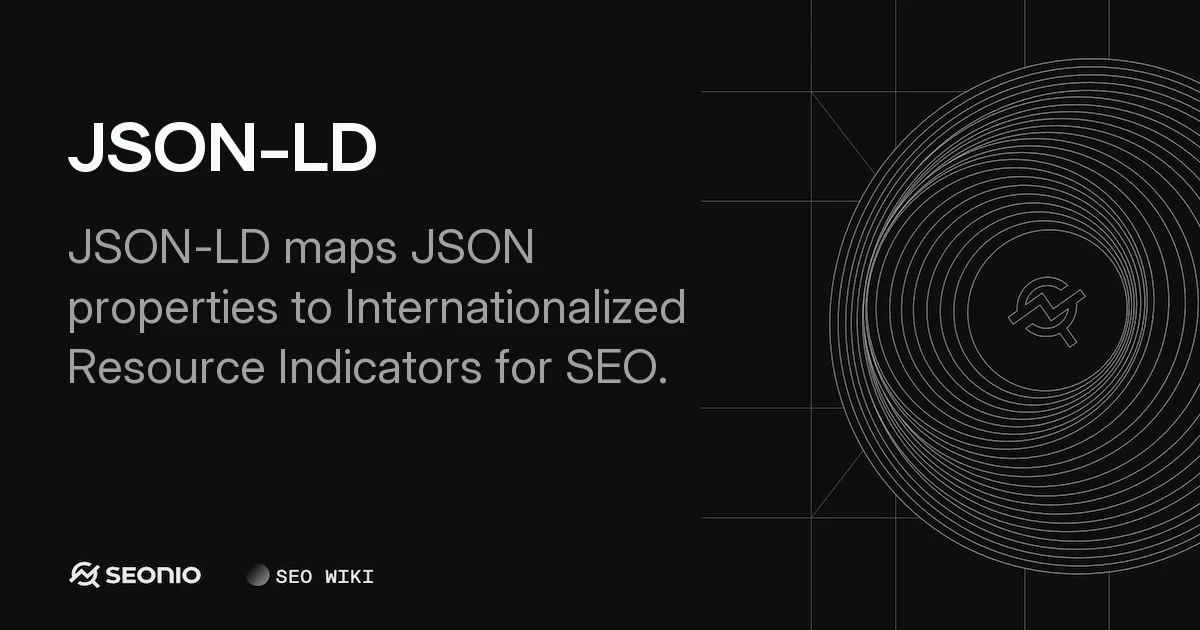 JSON-LD: Structured Data Guide & Best Practices