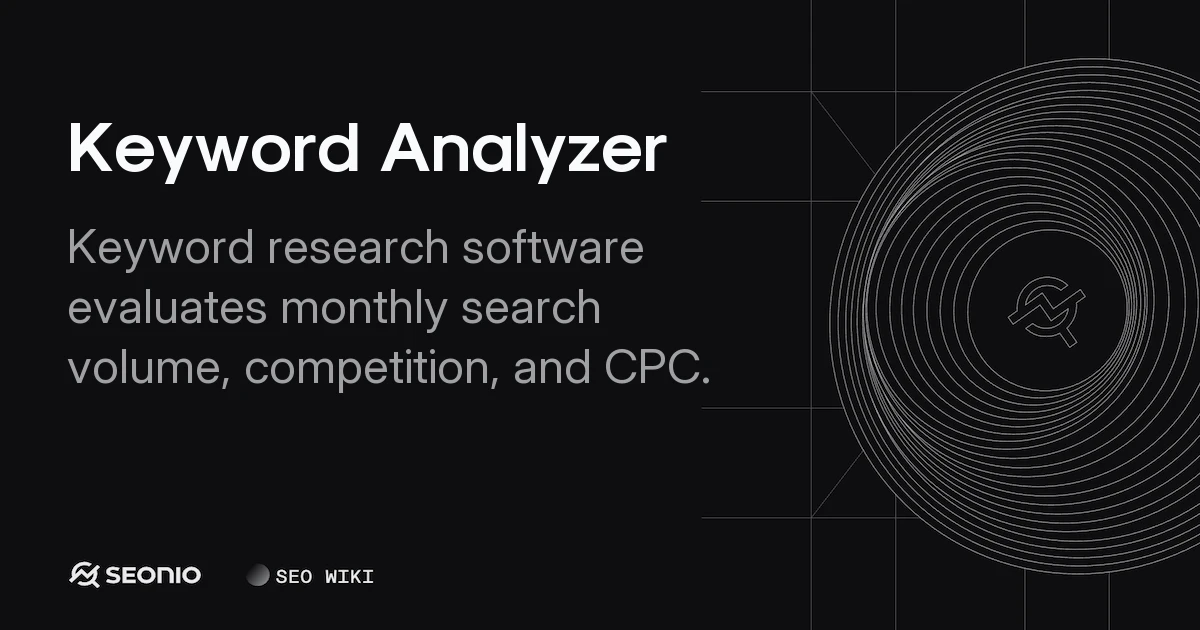 Keyword Analyzer: Guide to SEO and PPC Metrics
