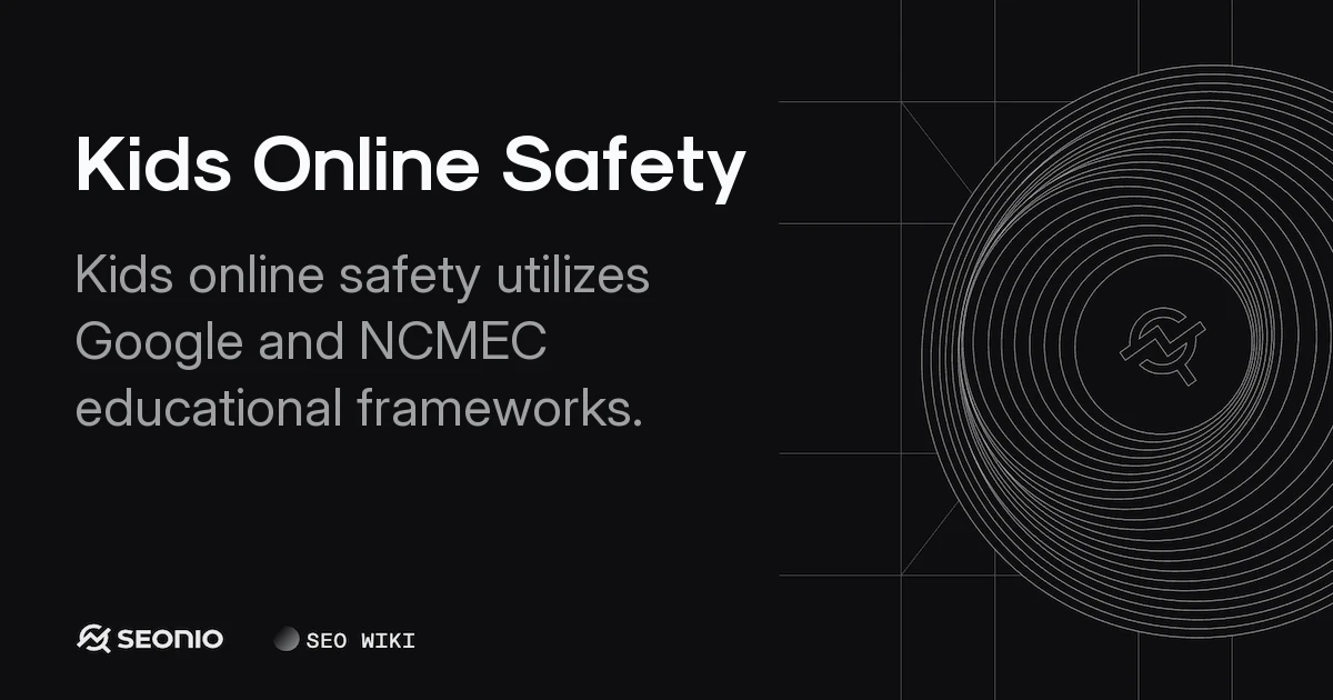 Kids Online Safety: Education & Reporting Frameworks
