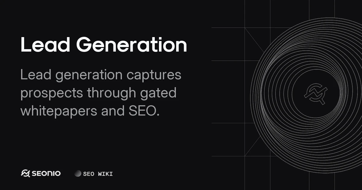 Lead Generation: Definition, Process, and Frameworks