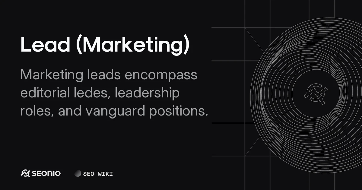 Lead (Marketing) Guide: Editorial & Strategic Roles