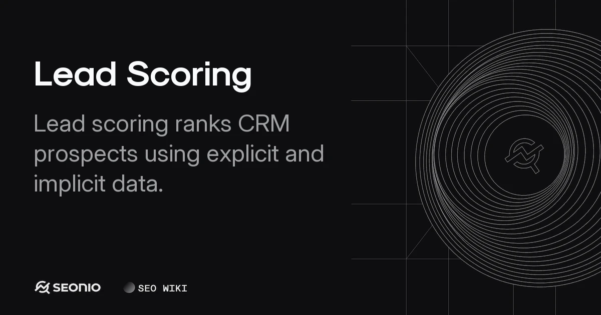 Lead Scoring: Methodology, Models, and Best Practices