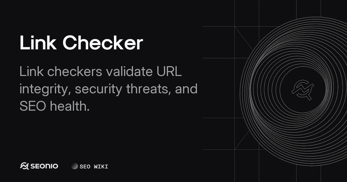 Link Checker Guide: SEO Audits & Security Scanning