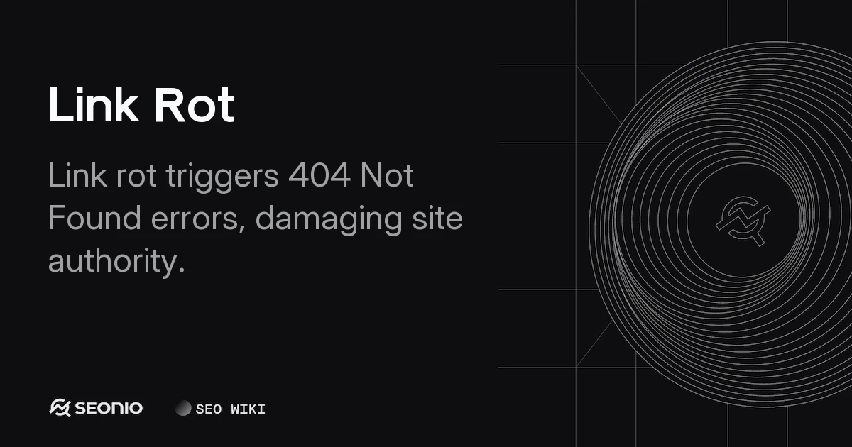 Link Rot: Definition, Causes, and SEO Best Practices
