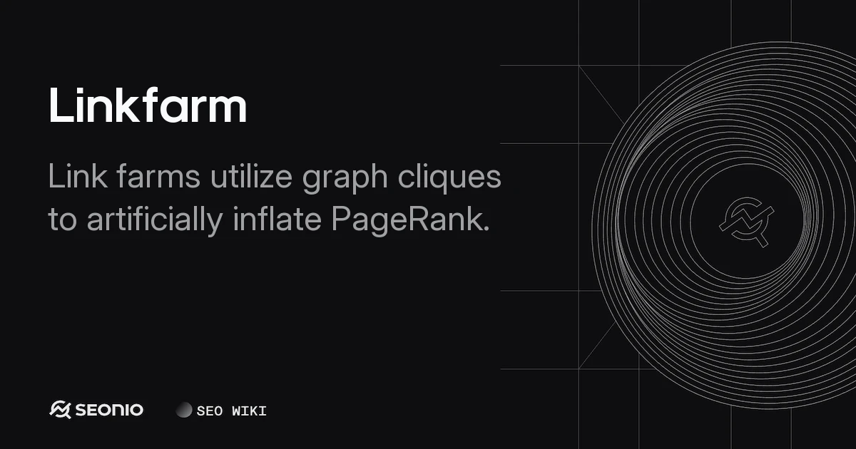 Linkfarm: Technical Definition, Risks, and SEO Impact