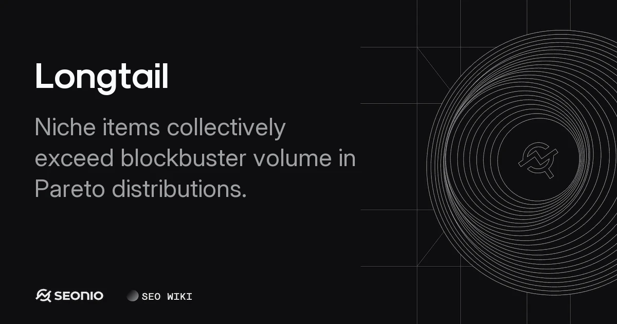 Longtail: Theory, Distribution, and SEO Best Practices