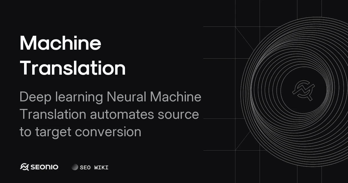 Machine Translation: AI Models & Best Practices