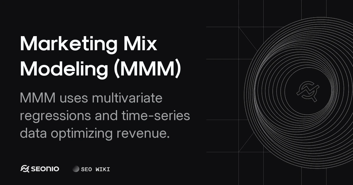 Marketing Mix Modeling (MMM): Definition and Process