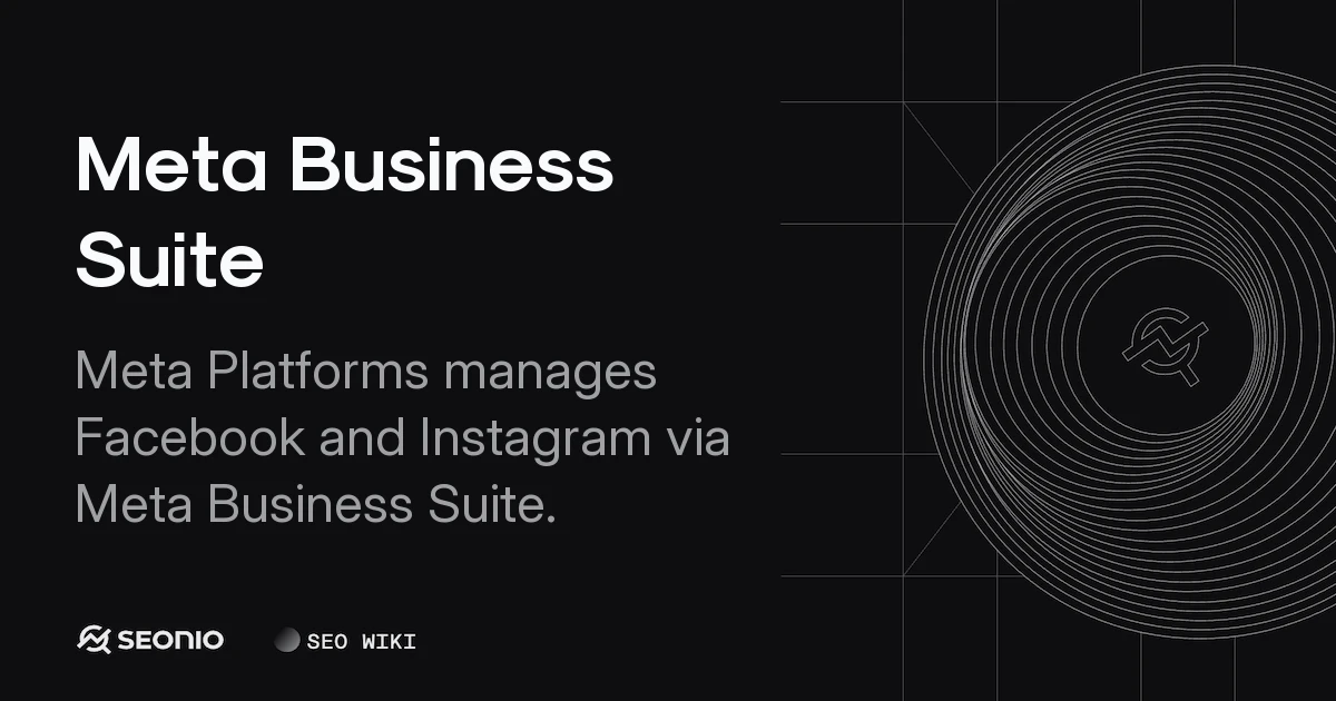 Meta Business Suite: Unified Management & Usage Guide