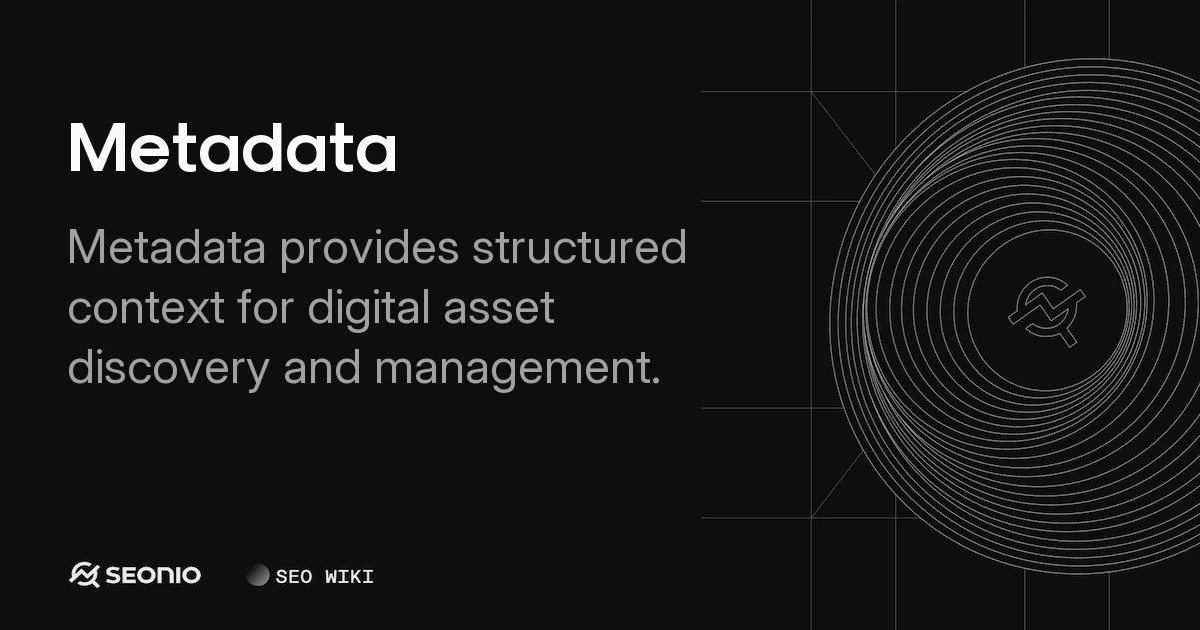 Metadata: Definition, Types, and SEO Best Practices